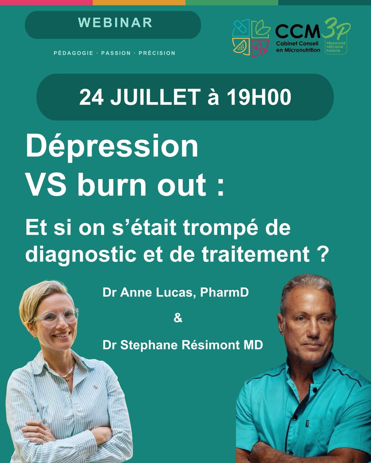 Affiche du webinaire Dépression VS burn out, vendredi 24 juillet à 19h00, avec le Dr Anne Lucas, PharmD et le Dr Stéphane Résimont, MD